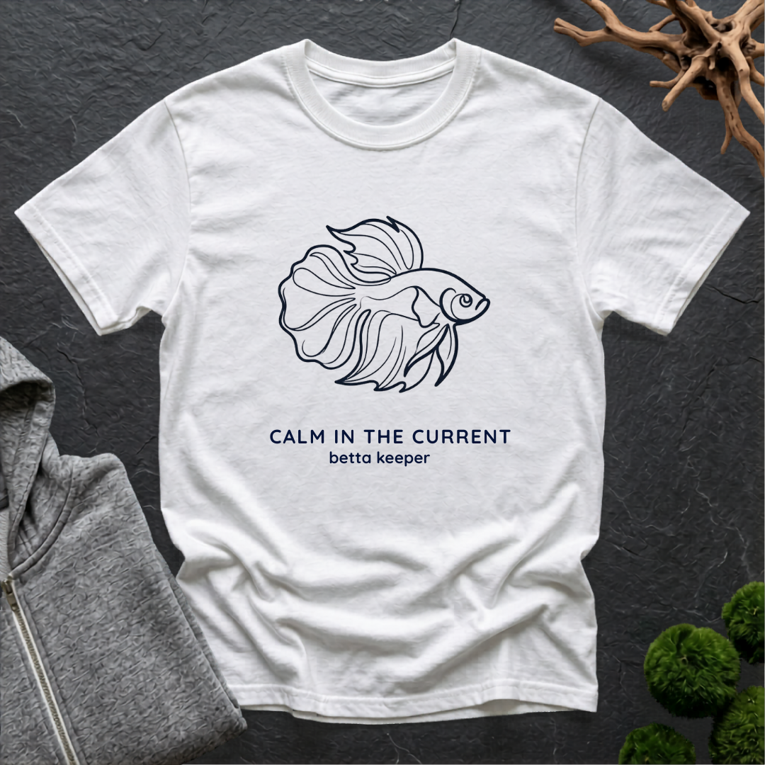 Betta Calm In The Current T‑Shirt | Betta Lover Shirt