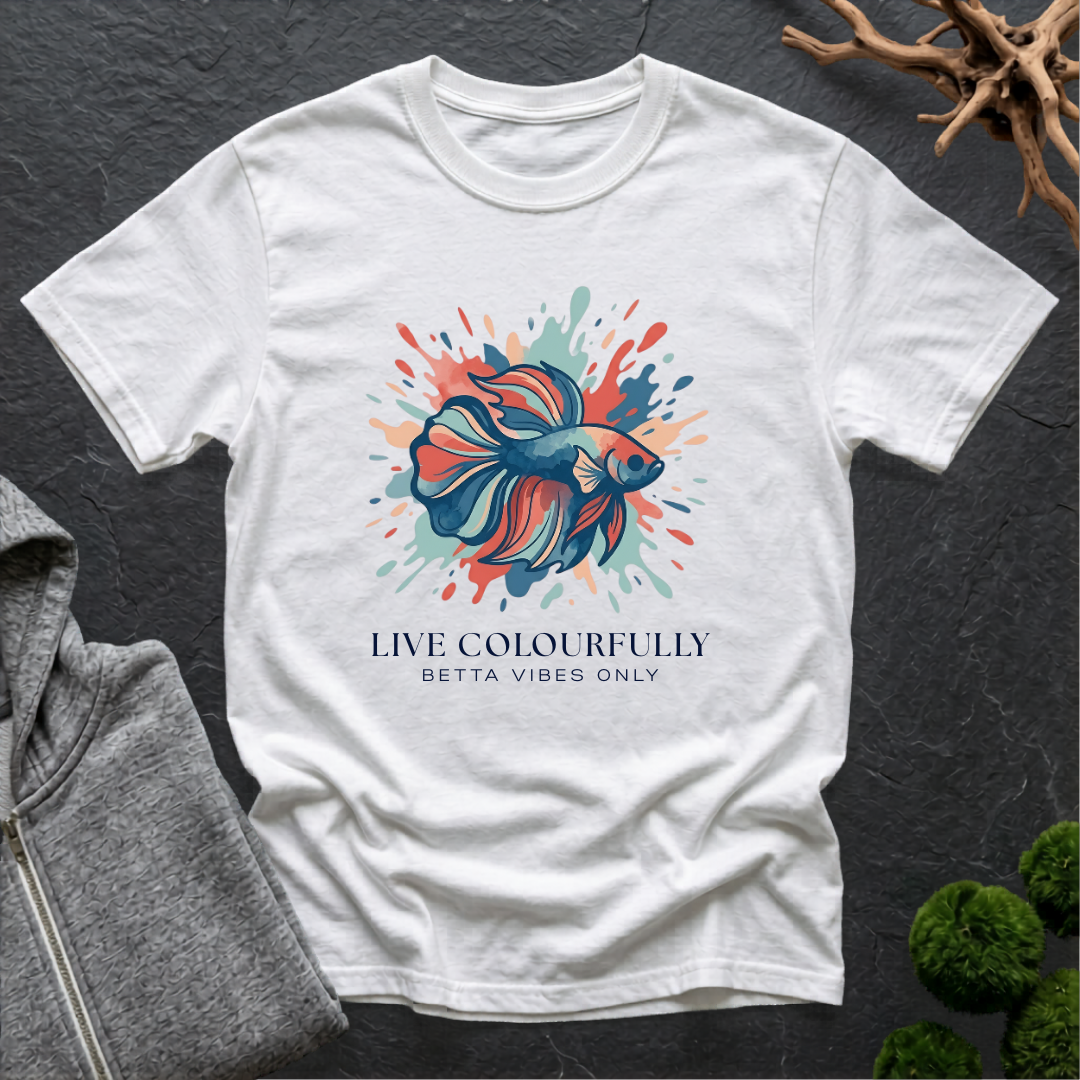Live Colourfully Betta Vibes Only T‑Shirt | Betta Lover Shirt