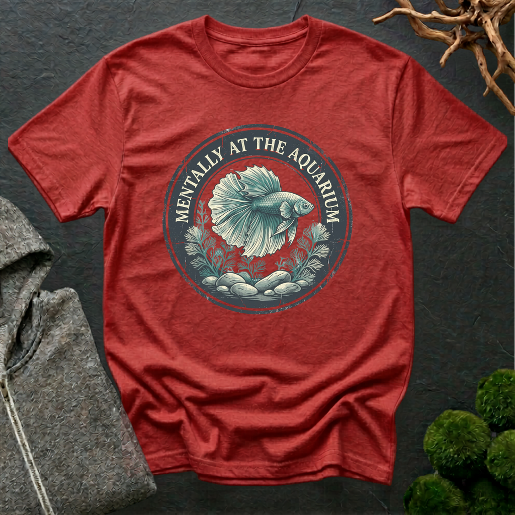 Mentally at the Aquarium T‑Shirt | Betta Lover Shirt