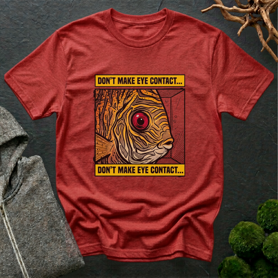 Don't Make Eye Contact Discus Fish T-Shirt | Discus Lover Shirt