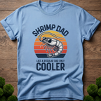 Shrimp Dad - Like a Regular Dad Only Cooler T-Shirt