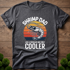 Shrimp Dad - Like a Regular Dad Only Cooler T-Shirt