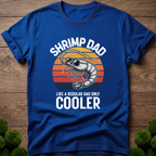 Shrimp Dad - Like a Regular Dad Only Cooler T-Shirt