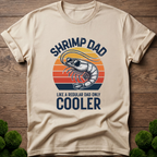Shrimp Dad - Like a Regular Dad Only Cooler T-Shirt