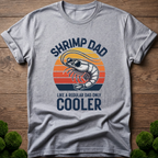 Shrimp Dad - Like a Regular Dad Only Cooler T-Shirt